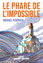 Couverture du livre Phare de l'impossible (Le) - Pedersen Michael - 9782283041574