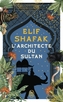 Couverture du livre Architecte du sultan (L') - SHAFAK ELIF - 9782290443842