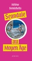 Couverture du livre Scandale au Moyen Age - Demichelis Hélène - 9782330224301