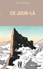 Couverture du livre Ce jour-là - Estienne Yvan - 9782344074992