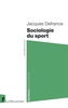 Couverture du livre Sociologie du sport - DEFRANCE JACQUES - 9782348093418