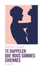 Couverture du livre Te rappeler que nous sommes chiennes - Costes Déborah - 9782364906938
