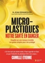 Book cover: Micro-plastiques : notre santé en danger : enquête sur une menace - Demarquoy Jean - 9782365499699