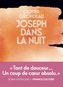 Couverture du livre Joseph dans la nuit - Grondeau Olivier - 9782378805975