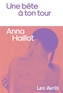 Couverture du livre Une bête à ton tour - Haillot Anna - 9782383110538