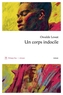 Couverture du livre Un corps indocile - Lewat Osvalde - 9782384823185