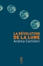 Couverture du livre Révolution de la lune (La) - CAMILLERI ANDREA - 9782386691805