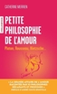Couverture du livre Petite philosophie de l'amour : Platon, Rousseau, Nietzsche... - Merrien Catherine - 9782416026027