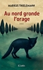 Couverture du livre Au nord gronde l'orage - Thielemann Markus - 9782709676502