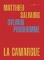 Couverture du livre Camargue (La) - Salvaing Matthieu & Prudhomme - 9782742469987