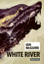 Couverture du livre White River - McGuire Ian - 9782743671662