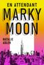 Couverture du livre En attendant Marky Moon - Adler Natalie - 9782752915313