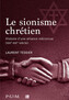 Couverture du livre Sionisme chrétien : histoire d'une alliance méconnue (XIXeâXXIe - Tessier Laurent - 9782760656123