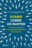 Couverture du livre Dormir comme un dauphin : Pourquoi la recherche du sommeil... - Bastille-Denis Emmanuelle - 9782761969048