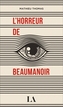 Couverture du livre Horreur de Beaumanoir (L') - Thomas Mathieu - 9782764458662