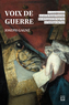 Couverture du livre Voix de guerre : Le renseignement au sein de l'armée française... - Gagné Joseph - 9782766309917