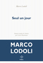 Couverture du livre Seul un jour - LODOLI MARCO - 9782818066225