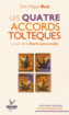Couverture du livre Quatre accords toltèques : la voie de la liberté personnelle (Les - RUIZ MIGUEL - 9782889116546