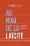Book cover: Au nom de la laïcité : Islamophobie genrée et mort sociale - Diab Zeinab - 9782890919891