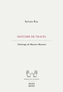 Couverture du livre Histoire de traces : L'héritage de Maurice Meunier - Roy Sylvain - 9782895188698