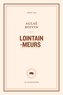 Couverture du livre Lointain-Meurs - Boivin Aglaé - 9782896987849