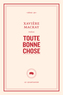 Couverture du livre Toute bonne chose - Mackay Xavière - 9782896987979