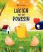 Couverture du livre Lucien est un poussin - Gagnon André - 9782897734510