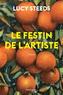 Couverture du livre Festin de l'artiste (Le) - Steeds Lucy - 9782898114793