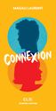 Couverture du livre Connexion - Laurent Magali - 9782898127298
