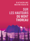 Couverture du livre Sur les hauteurs du Mont Thoreau - MAVRIKAKIS CATHERINE - 9782898221347