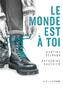 Couverture du livre Monde est à toi (Le) - DELVAUX MARTINE - 9782898222337