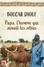 Couverture du livre Papa, l'homme qui aimait les zébus - DIOUF BOUCAR - 9782898254307