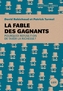 Couverture du livre Fable des gagnants : Pourquoi refuse-t-on de taxer la richesse ? - Robichaud David - 9782898332685