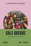 Couverture du livre Sale guerre - Alvarez Carlos Manuel - 9782898720529