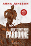 Couverture du livre Que l'éternité nous pardonne - Jansson Anna - 9782898763168