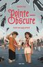 Couverture du livre Pointe-Obscure : N'ouvrir sous aucun prétexte - Bigué Geneviève - 9782924455432
