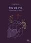 Couverture du livre Fin de vie : Accompagner la mort - Descary Krystel - 9782925101680