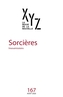 Couverture du livre XYZ La revue de la nouvelle, no. 167, Sorcières. Insoumissions - Major Françoise - 9782925286158