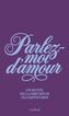 Couverture du livre Parlez-moi d'amour : Une bluette sous la direction de Léa... - Clermont-Dion Léa - 9782925354772