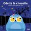 Couverture du livre Odette la chouette n'a plus peur dans le noir - Shallow - 9782925386810