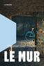 Couverture du livre Mur (Le) - Guay-Poliquin Christian - 9782925416951