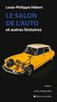 Couverture du livre Salon de l'auto et autres histoires (Le) - Hébert Louis-Philippe - 9782925466321