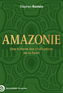 Couverture du livre Amazonie : une histoire des civilisations de la forêt - Rostain Stéphen - 9791021052161