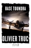 Couverture du livre Base Toundra - Truc Olivier - 9791022615129