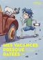 Couverture du livre Mes vacances presque ratées - Sanz François - 9791023522020