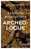 Couverture du livre Jour où je suis devenu archéologue (Le) - Garcia Dominique - 9791032937013