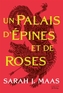 Couverture du livre Un palais d'épines et de roses 1 - Maas Sarah j. - 9791040125099
