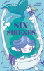 Couverture du livre Six sirènes - Maupré Agnès - 9791040808992
