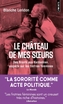 Couverture du livre Château de mes soeurs : des Brontë aux Kardashian, enquête sur... - LERIDON Blanche - 9791041424979