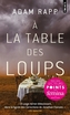 Couverture du livre A la table des loups - Rapp Adam - 9791041426935